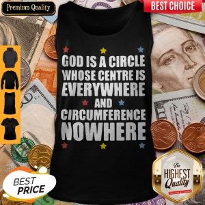 God Is A Circle Whose Centre Is Everywhere And Circumference Nowhere Stars Tank Top