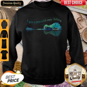 I Got A Peaceful Easy Feeling Water Reflection Sweatshirt