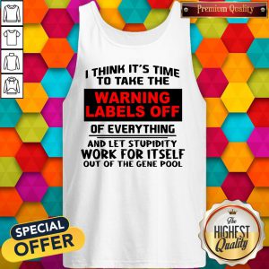 I Think It’s Time To Take The Warning Labels Off Tank Top