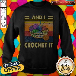 Knitting Im Sexy And I Crochet It Vintage Sweatshirt