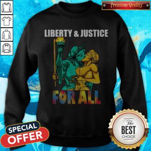 Liberty And Justice For All Lgbt Sweatshirt