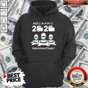 Mechanic Quarantined 2020 Coronavirus Hoodie