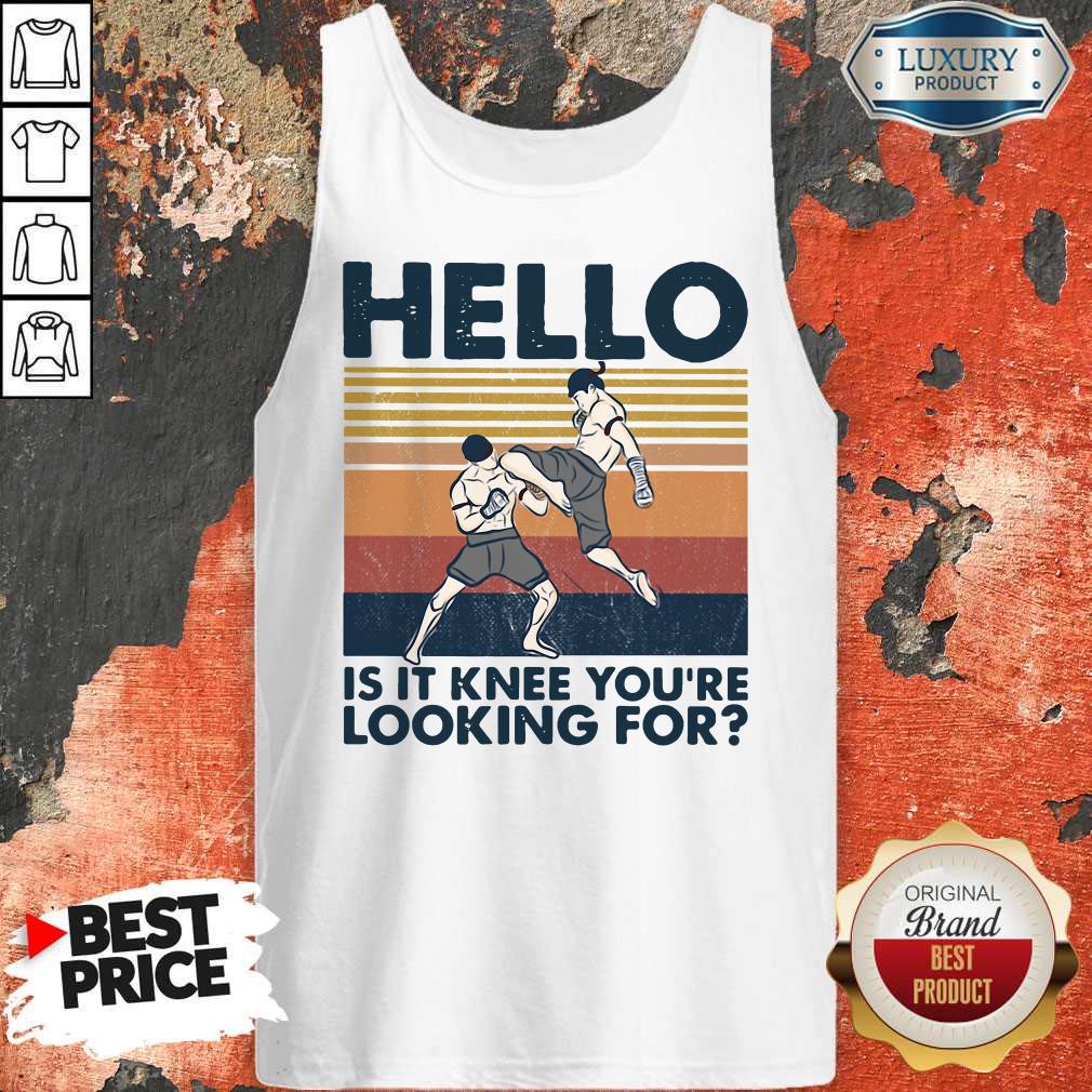 Muay Thai Hello Is It Knee You’re Looking For Vintage Tank Top Muay Thai Hello Is It Knee You’re Looking For Vintage Tank Top