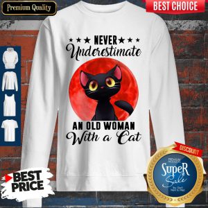 Never Underestimate An Old Woman With A Cat Moon Sweatshirt