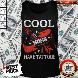Official Cool Moms Have Tattoos Tank Top