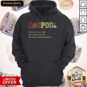 Official Dadpool Like A Dad Only Cooler Hoodie