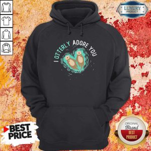 Official I Otterly Adore You Hoodie