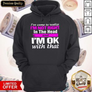 Official I'm Not Right In The Head Hoodie