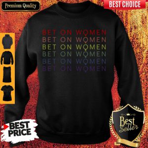 Official LGBT Bet On Women Sweatshirt