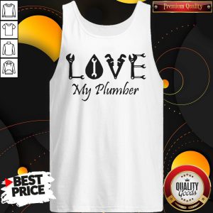 Official Love My Plumber Tank Top