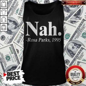 Official Nah Rosa Parks 1995 Tank Top