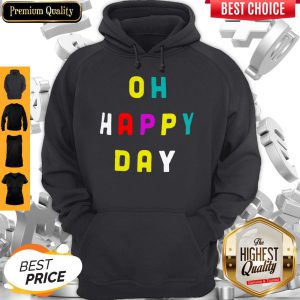 Official Oh Happy Day Hoodie