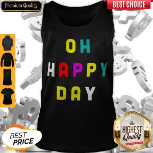 Official Oh Happy Day Tank Top
