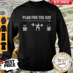 Official Plan For The Day Sweatshirt