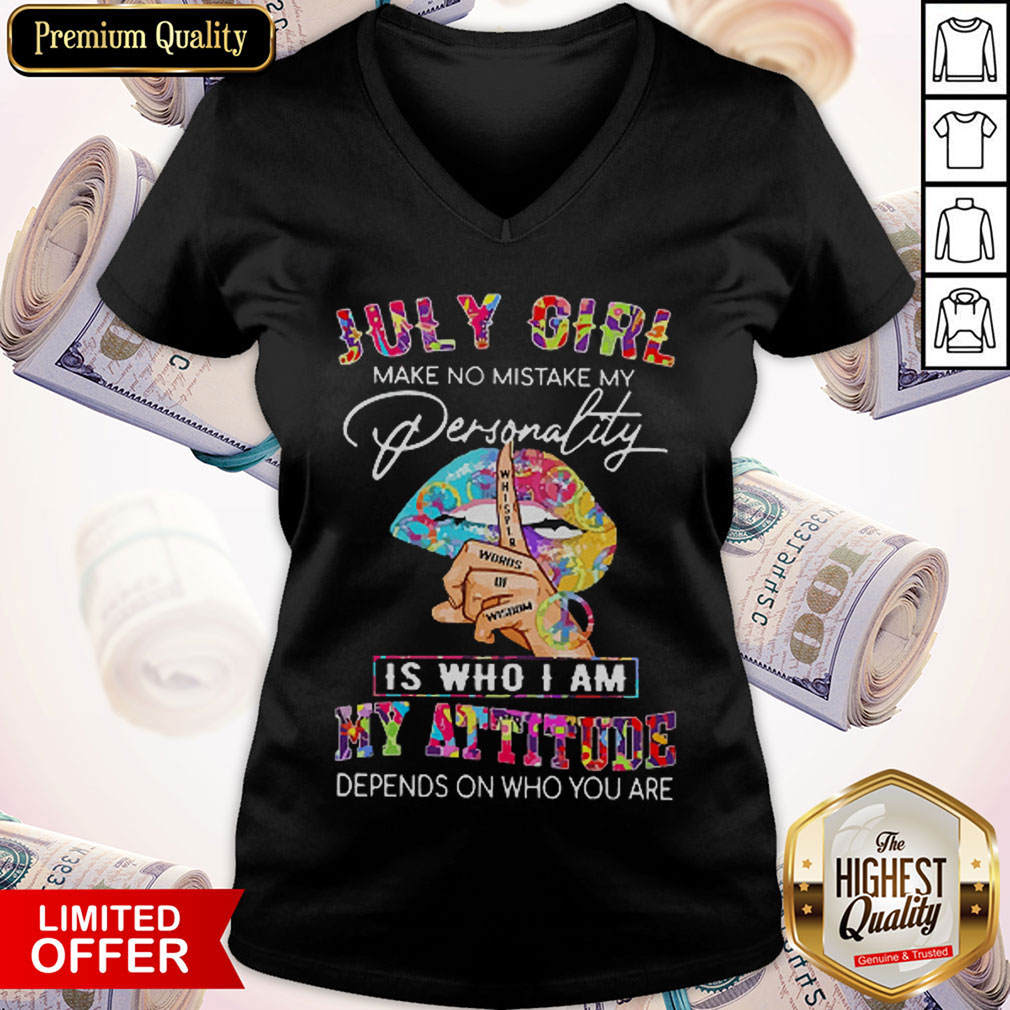 Peace Lips July Girl Make No Mistake My Personality Is Who I Am V-neck Peace Lips July Girl Make No Mistake My Personality Is Who I Am V-neck