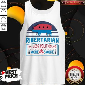 Ribertarian Less Politics More Smoke Bbq Tank Top