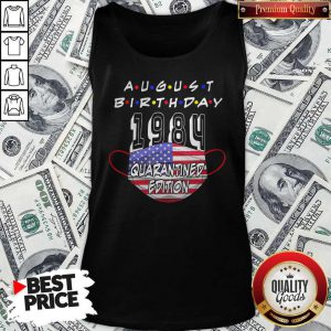 August Birthday 1984 Face Mask Quarantine Edition American Flag Tank Top