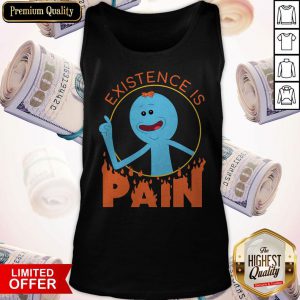 Cheap Meeseeks And Destroy Existence Is Pain Tank Top