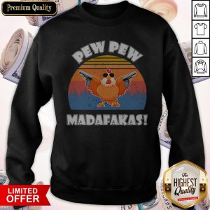 Chicken Pew Pew Madafakas Vintage Sweatshirt
