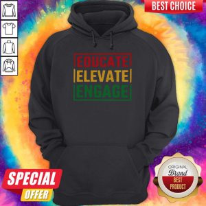 Educate Elevate Engage Hoodie
