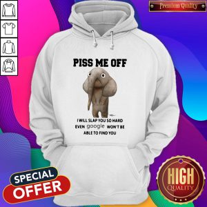 Elephant Piss Me Off I Will Slap You So Hard Even Google Won’t Be Able To Find You V-neck