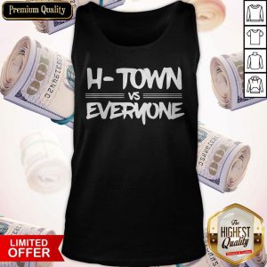 H-Town Vs Everyone Sweatshirt