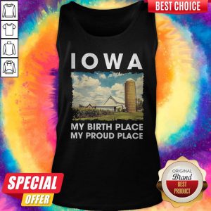 IOWA My Birth Place My Proud Place Tank Top