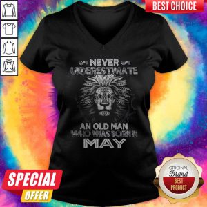 Lion Never Underestimate An Old Man Who Was Born In May V-neck
