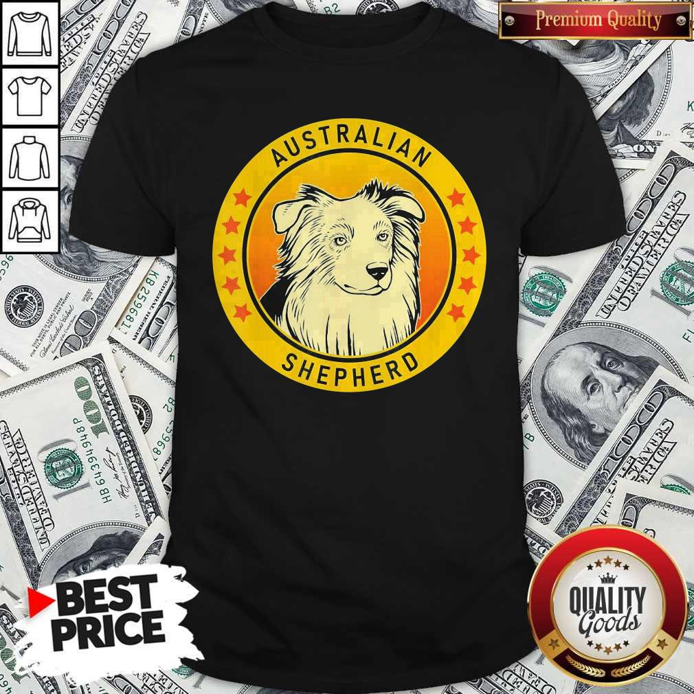 Nice Australian Shepherd Dog Shirt Nice Australian Shepherd Dog Shirt