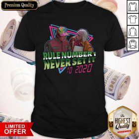 Rule Number 1 Never Set It To 2020 Shirt