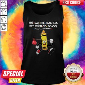 The Day The Teachers Returned To School #2020pandemicsurvivors Tank Top