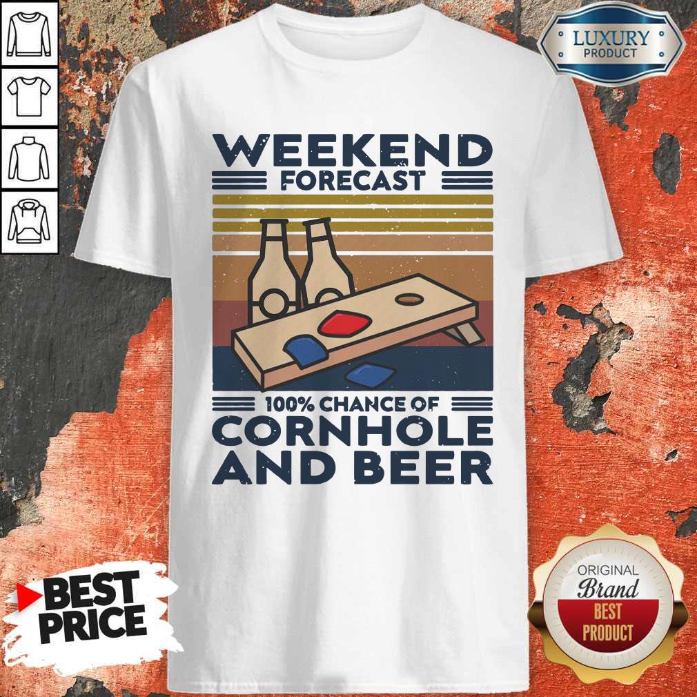 Weekend Forecast 100% Chance Of Cornhole And Beer Vintage Shirt Weekend Forecast 100% Chance Of Cornhole And Beer Vintage Shirt