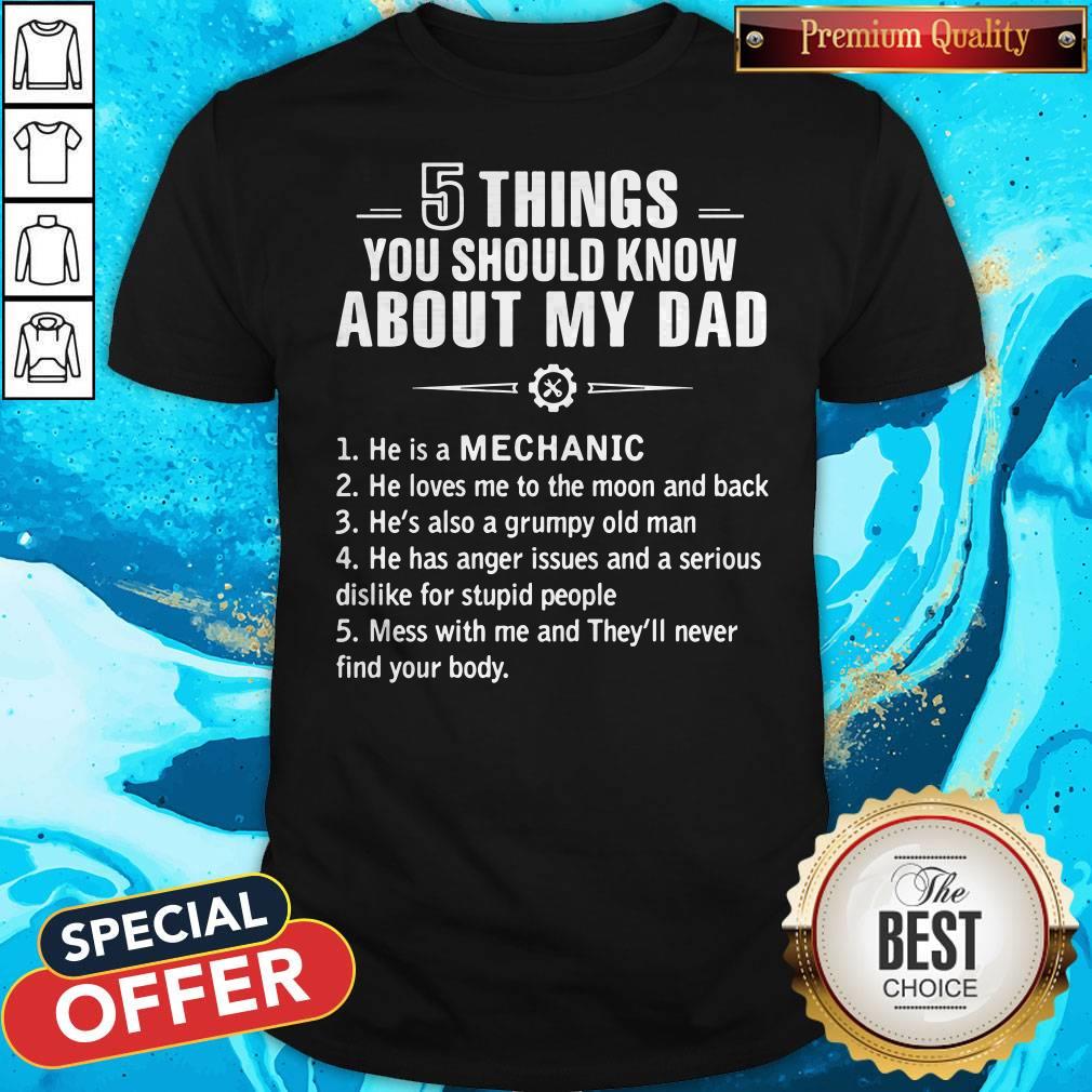5 Things You Should Know About My Dad Mechanic Shirt