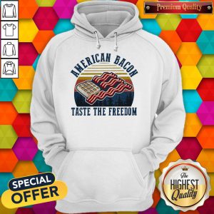 American Bacon Taste The Freedom Vintage Retro hoodie