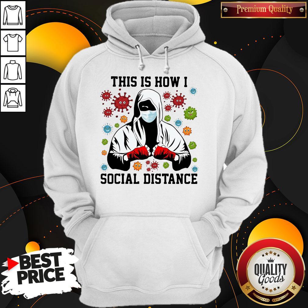 Boxer Mask This Is How I Social Distance Covid 19 Shirt