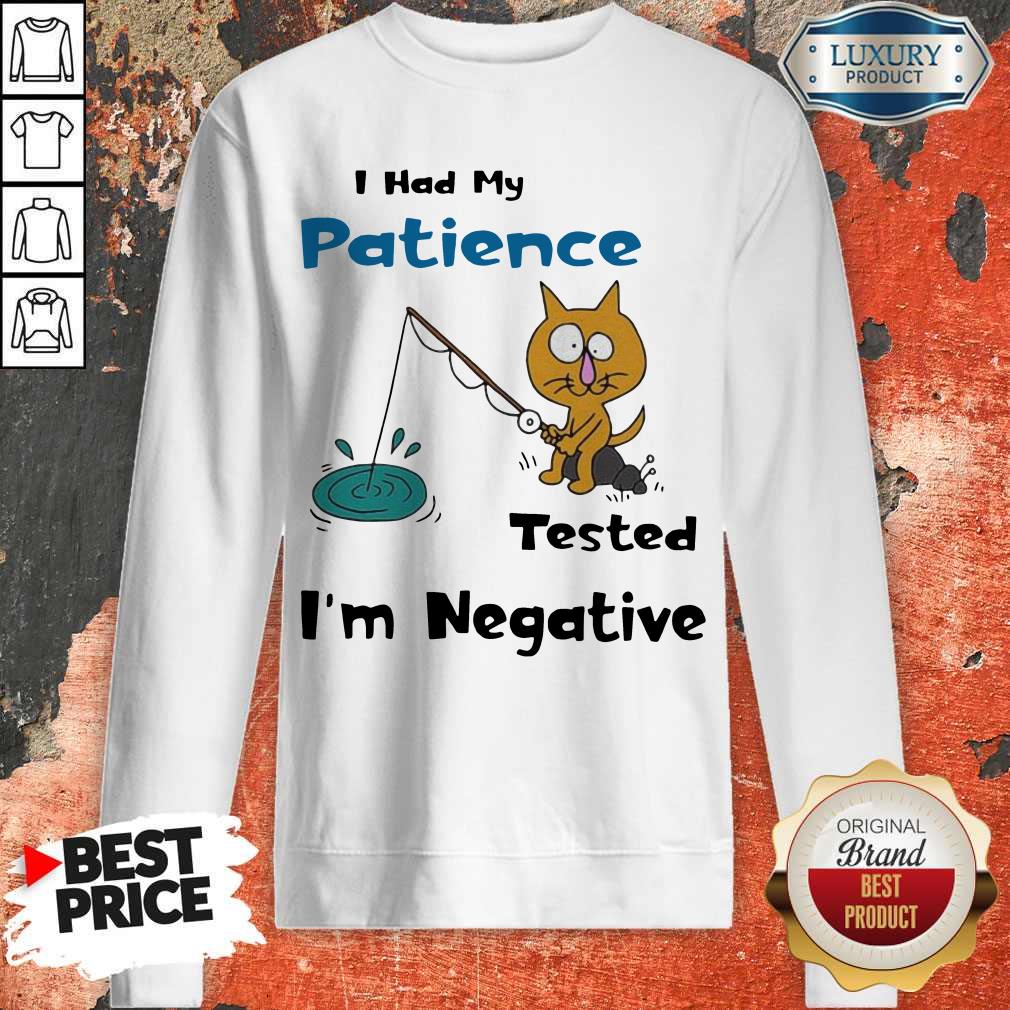 Cat I Had Me Pati Tested I’m Negative Shirt Cat I Had Me Pati Tested I’m Negative sweatshirt