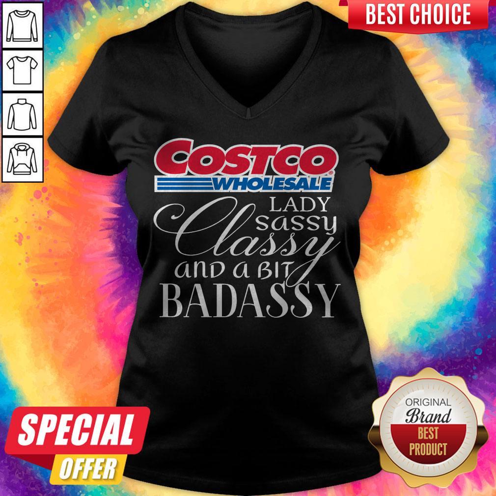 Costco Wholesale Lady Sassy Classy And A Bit Badassy Shirt
