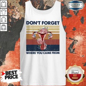 dont-forget-where-you-came-from tank-top