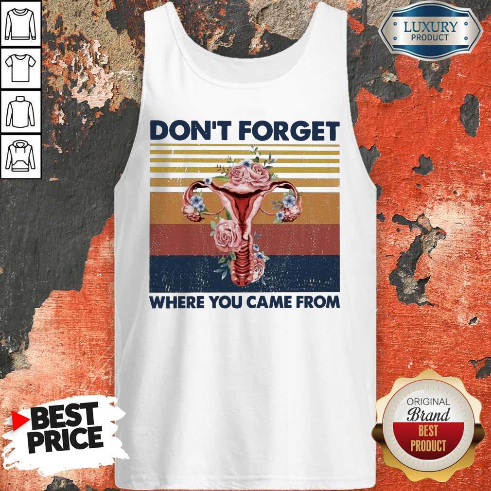 dont-forget-where-you-came-from tank-top dont-forget-where-you-came-from tank-top