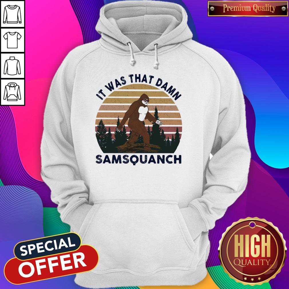 funny-it-was-that-damn-samsquanch-bigfoot-vintage-retro-hoodie