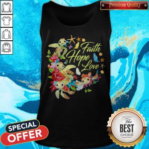 Funny Turtle Faith Hope Love Flowers tank Top