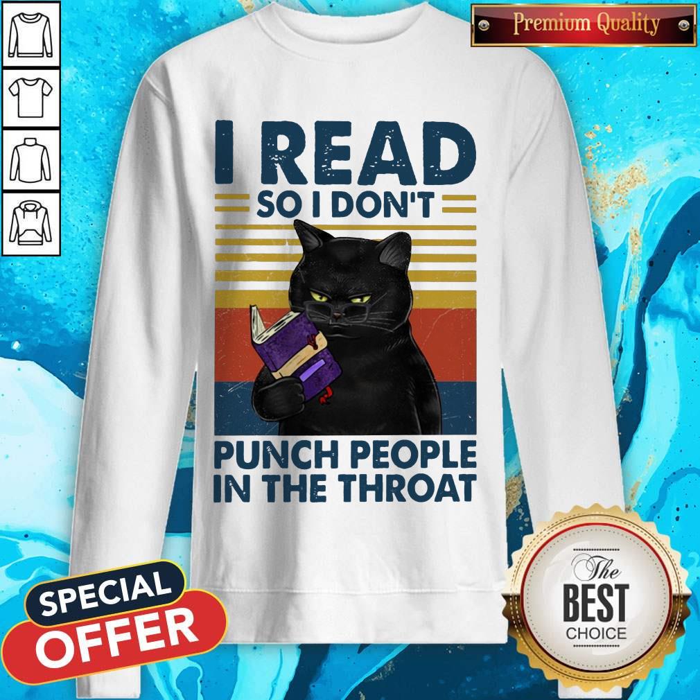 I Read So I Don't Punch People In The Throat Shirt