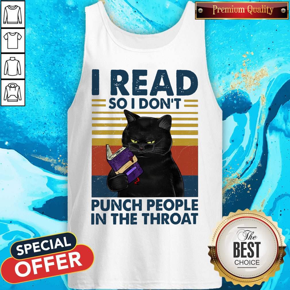 I Read So I Don't Punch People In The Throat Shirt