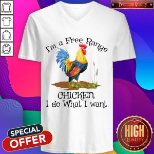 I'm A Free Range Chicken I Do What I Want V-neck