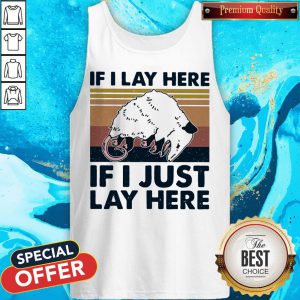 If I Lay Here If I Just Lay Here Vintage Retro tank Top