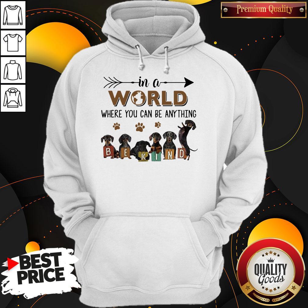 In A World Where You Can Be Anything Be Kind Shirt