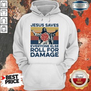 Jesus Saves Everyone Else Roll For Damage hoodie