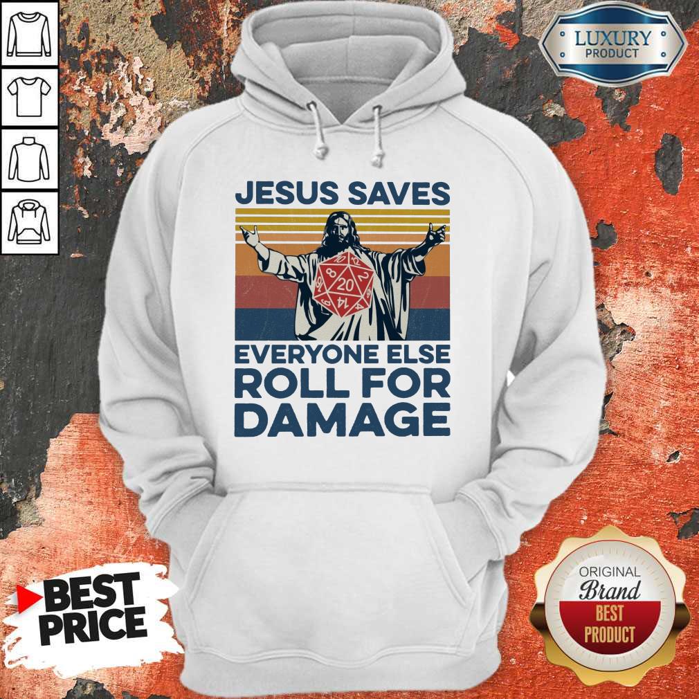 Jesus Saves Everyone Else Roll For Damage Shirt Jesus Saves Everyone Else Roll For Damage hoodie