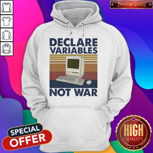 my-computer-declare-variables-not-war-vintage-hoodie