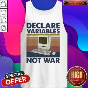 my-computer-declare-variables-not-war-vintage- tank Top